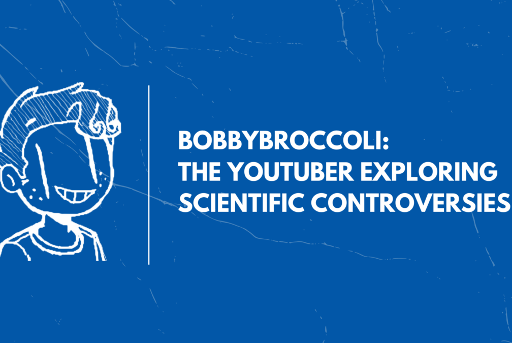 BobbyBroccoli’s science controversy videos give you great stories to tell at parties