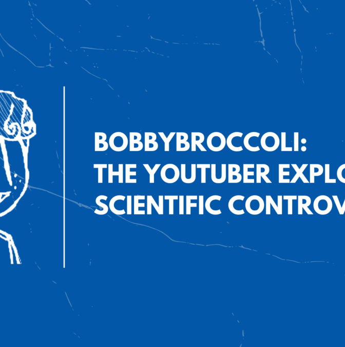 BobbyBroccoli’s science controversy videos give you great stories to tell at parties